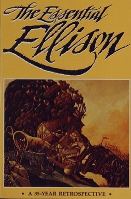 The Essential Ellison: A 35-Year Retrospective