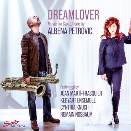 Thumbnail - Albena Petrovic Dreamlover: Music For Saxophone By Albena Petrovic