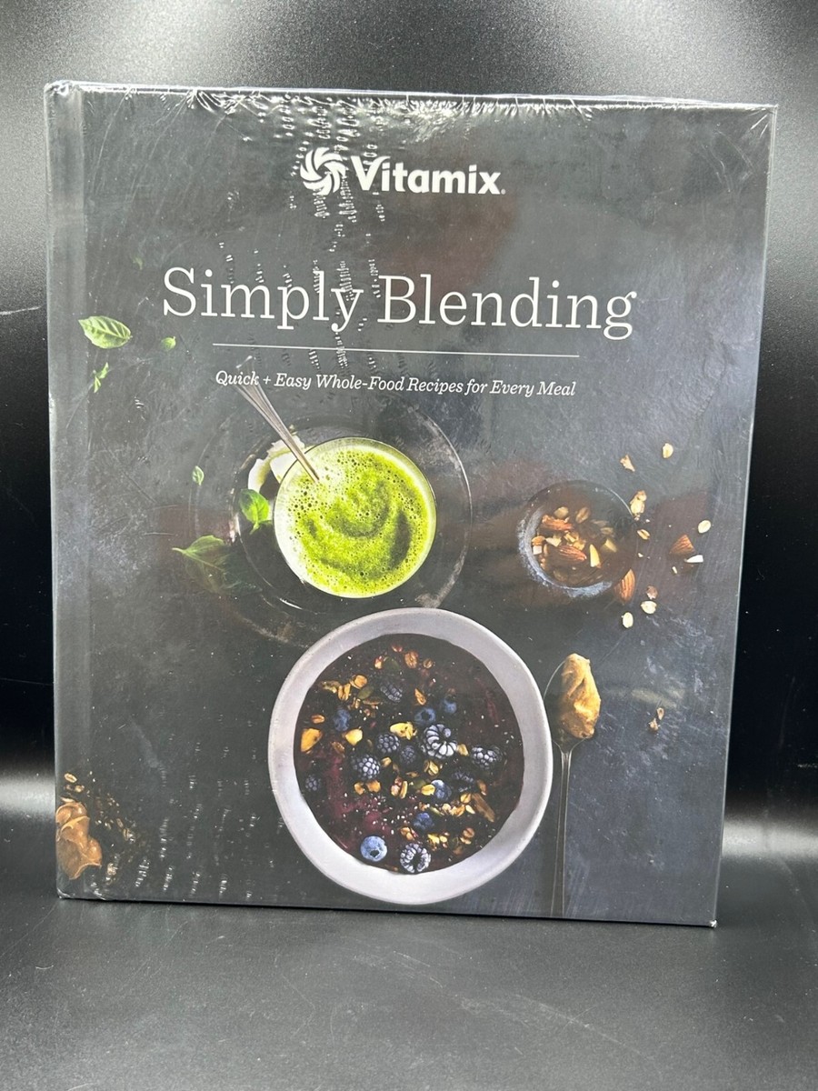 Whole Food Vitamix Simply Blending Vitamix Simply Blending