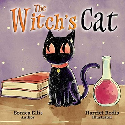 THE WITCH'S CAT By Sonica Ellis & Harriet Rodis **BRAND NEW**