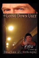 Douglas J Mcgregor | Going Down Ugly | Taschenbuch | Englisch (2007) | iUniverse