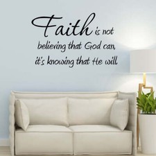 Faith Is Not Believing That God Can Faith Wall Quotes Decals VWAQ