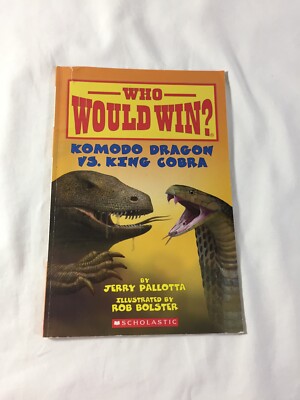 Komodo Dragon vs. King Cobra (Who Would Win?) by Pallotta, Jerry