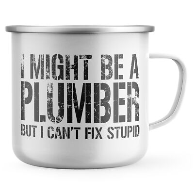 Lustige Emaille-Tasse I Might Be a Plumber But Cant Fix Dummy Geburtstagsgeschenke für...