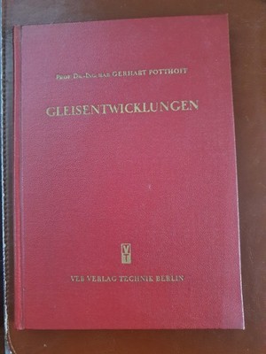 Gleisentwicklungen Potthoff Gleisbau HS Verkehrswesen Verlag Technik Berlin 1955