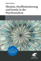 John Steiner Illusion, Desillusionierung Und Ironie In Der Psychoanalyse