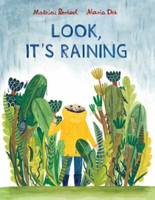 Look, It's Raining: (rainy day inspiration for kids, ages 3-6, encourages explo