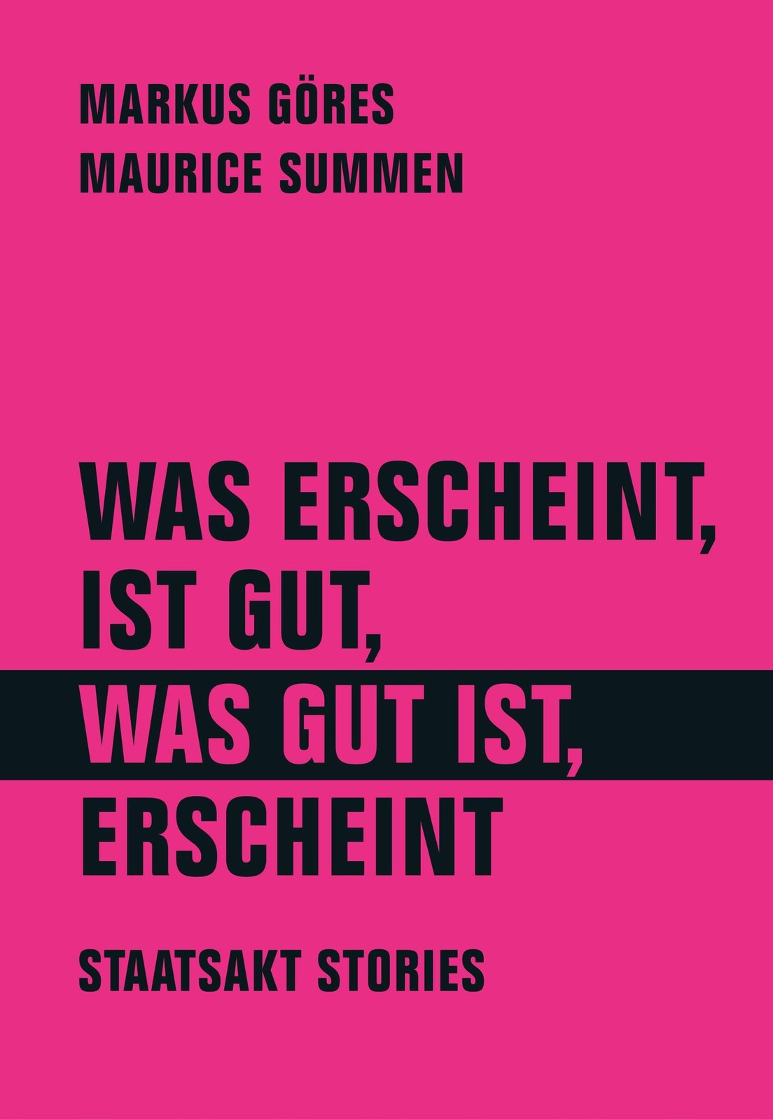 Was erscheint, ist gut, was gut ist, erscheint Maurice Summen