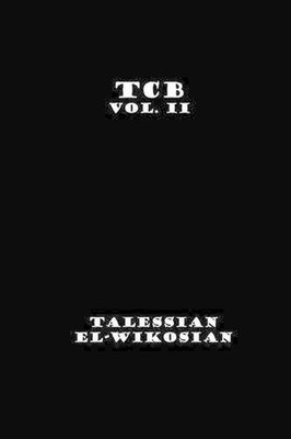 TCB Vol. II: Translations from the Cosmic Computer by Talessian El-Wikosian (Eng
