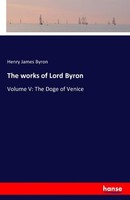 The Works Of Lord Byron Henry James Byron