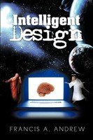 Intelligent Design | Francis A. Andrew | Taschenbuch | Kartoniert / Broschiert