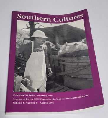 Southern Cultures Magazine Volume 1 Issue 3 Spring 1995 Duke University Press