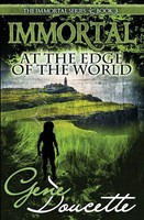Immortal At The Edge Of The World Gene Doucette Taschenbuch Englisch 2016