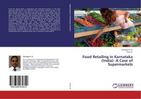 Food Retailing In Karnataka (India)- A Case Of Supermarkets Ramappa K. B.