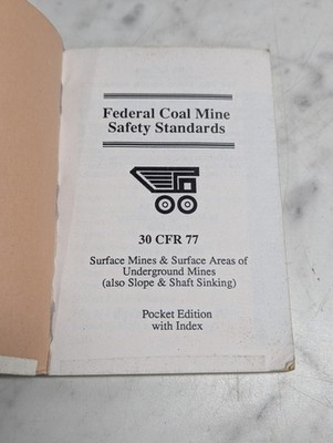 FEDERAL COAL MINE SAFETY STANDARDS 30 CFR 77 POCKET EDITION REFERENCE MANUAL