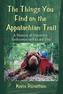 The Things You Find on the Appalachian Trail,  ,