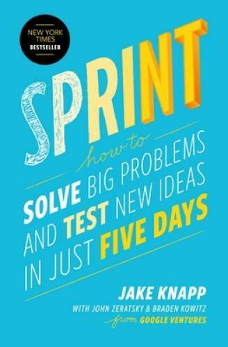 Sprint: How to Solve Big Problems and Test New Ideas in Ju - VERY GOOD - Picture 1 of 1