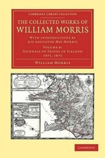The Collected Works of William Morris: With Introductions by his Daughter May Mo