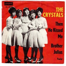 The CRYSTALS      Then he kissed me         "7" 45 tours SP