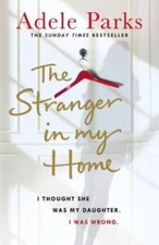 The Stranger In My Home: I thought she was my daughter. I was wrong. - GOOD