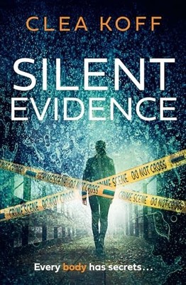 Silent Evidence (The Jayne and Steelie Se..., Clea Koff