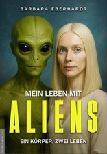 Mein Leben mit Aliens | Barbara Eberhardt | deutsch