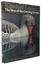 Year of the Greylag Goose by Konrad Lorenz Illustrator Sybille & Klaus Kalas 1st