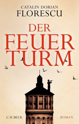 Catalin Dorian Florescu | Der Feuerturm | Buch | Deutsch (2022) | Roman | 358 S.