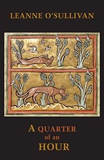 A Quarter of an Hour - Winner of the Farmgate Caf� National Poet