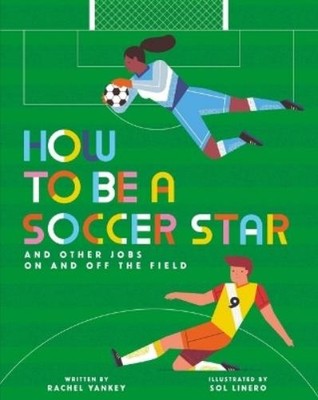 Rachel Yankey How to Be a Soccer Star and Other Jobs on and Off the F (Hardback)