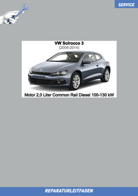VW Scirocco 3 2008-2014 Repair Guide Engine 2.0 Litre Common Rail Diesel...