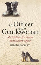 An Officer and a Gentlewoman: The M..., Goodley, Helois