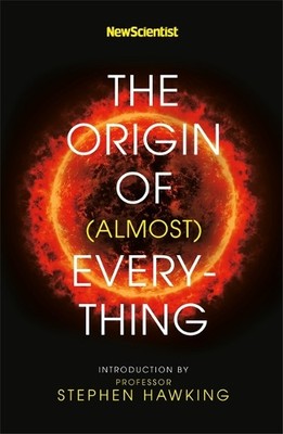 Stephen Hawking Graham L New Scientist: The Origin of (almost) Every (Paperback)