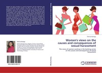 Women's Views On The Causes And Consequences Of Sexual Harassment Patricia Karia