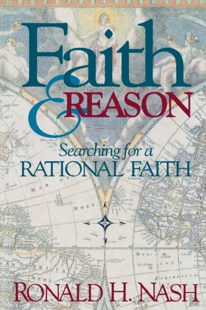 Faith and Reason: Searching for a Rational Faith (Faith Lessons S). Nash** - Image 3