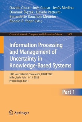 Information Processing and Management of Uncertainty in Knowledge-Based Systems: