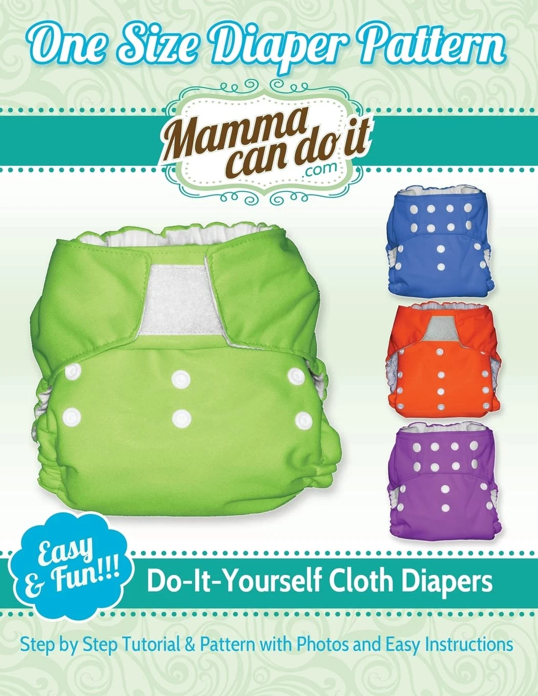 One Size Diaper Pattern: Sew Your Own Cloth Diapers!