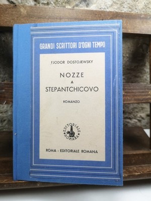 Hochzeit in Stepantchicovo - Fjodor Dostojewsky - römische Ausgabe 1944 gebunden