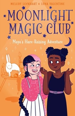 MOONLIGHT MAGIC CLUB MAYAS HARE RAISING by Melody Lockhart Paperback Self Help