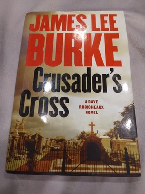 James Lee Burke's Dave Robicheaux Series Hardcover  Crusader's Cross 