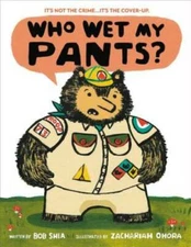 Who Wet My Pants? - Hardcover By Shea, Bob - GOOD
