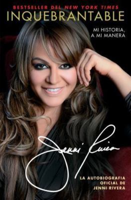 Inquebrantable: Mi Historia, A Mi Manera [Atria Espanol] [Spanish Edition]