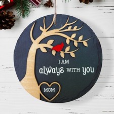Mom Memorial Christmas Ornament Gifts I Am Always With You Stone Decoration