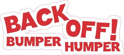 7.5 x 3.5 Red Back Off Bumper Humper Die Cut Sticker Vinyl Decal Stickers Decals