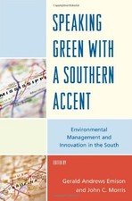 SPEAKING GREEN WITH A SOUTHERN ACCENT: ENVIRONMENTAL By Gerald Andrews Emison