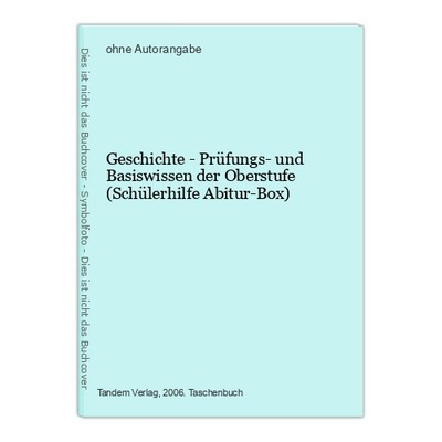 Geschichte - Prüfungs- und Basiswissen der Oberstufe (Schülerhilfe Abitur-Box)