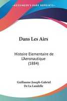 Guillaume-Joseph-Gabriel De La Landelle | Dans Les Airs | Taschenbuch (2009)