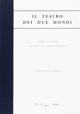 Il teatro dei due mondi. L'opera italiana nei paesi di lingua iber (Taschenbuch)