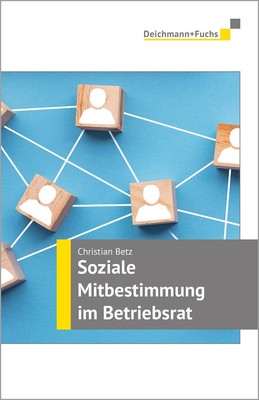 Soziale Mitbestimmung im Betriebsrat ~ Christian Betz ~  9783861986065