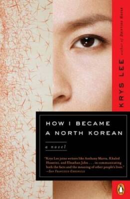 How I Became a North Korean: A Novel - Paperback By Lee, Krys - ACCEPTABLE